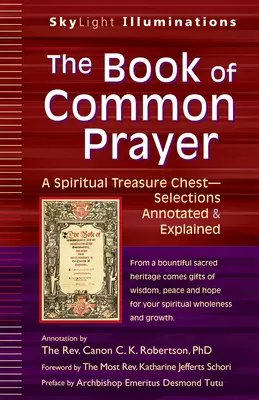 Kniha společných modliteb: Vybrané knihy s poznámkami a vysvětlivkami: Duchovní pokladnice. - The Book of Common Prayer: A Spiritual Treasure Chest--Selections Annotated & Explained