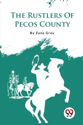 Rustlers of Pecos County - The Rustlers Of Pecos County