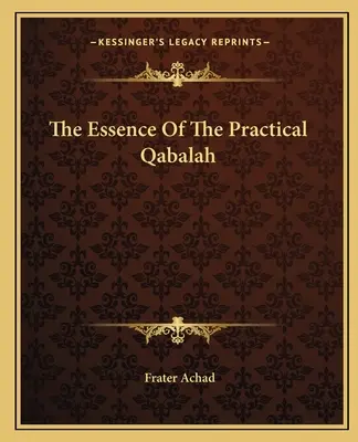 Podstata praktické kabaly - The Essence Of The Practical Qabalah
