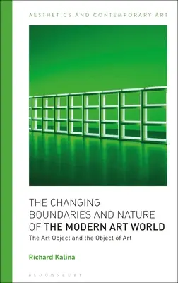 Měnící se hranice a povaha světa moderního umění: Umělecký objekt a předmět umění - The Changing Boundaries and Nature of the Modern Art World: The Art Object and the Object of Art