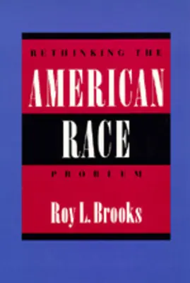 Přehodnocení amerického rasového problému - Rethinking the American Race Problem