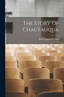 Příběh Chautauqua - The Story Of Chautauqua
