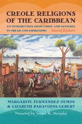 Kreolská náboženství Karibiku: úvod do problematiky od vodou a santerie po obeah a espiritismo - Creole Religions of the Caribbean: An Introduction from Vodou and Santeria to Obeah and Espiritismo