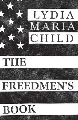 The Freedmen's Book (Kniha pro svobodné) - The Freedmen's Book