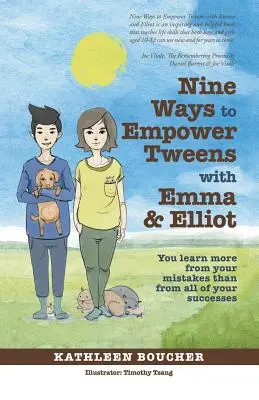 Devět způsobů, jak posílit postavení dospívajících s Emmou a Elliotem: Ze svých chyb se naučíte víc než ze všech svých úspěchů - Nine Ways to Empower Tweens with Emma and Elliot: You learn more from your mistakes than from all of your successes