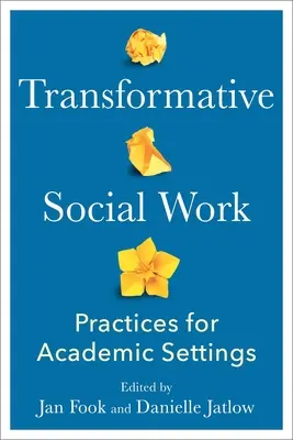Transformační sociální práce: Praktiky pro akademické prostředí - Transformative Social Work: Practices for Academic Settings