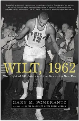 Wilt, 1962 (česky): Noc 100 bodů a úsvit nové éry (The Night of 100 Points and the Dawn of New Era) - Wilt, 1962: The Night of 100 Points and the Dawn of a New Era