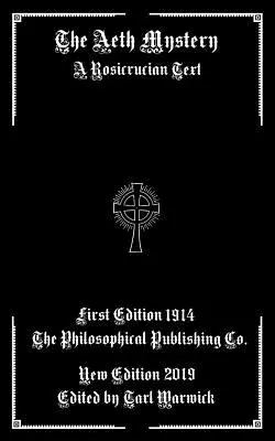 Záhada Aeth: Aeth: Aeth: Aeth: Aeth: Aeth: Aeth: Aeth: Rosikruciánský text - The Aeth Mystery: A Rosicrucian Text