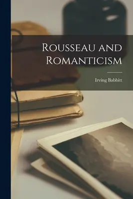Rousseau a romantismus - Rousseau and Romanticism