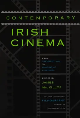 Současná irská kinematografie: Od Tichého muže po Tanec v Lughnasa - Contemporary Irish Cinema: From the Quiet Man to Dancing at Lughnasa