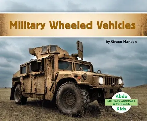 Vojenská kolová vozidla - Military Wheeled Vehicles
