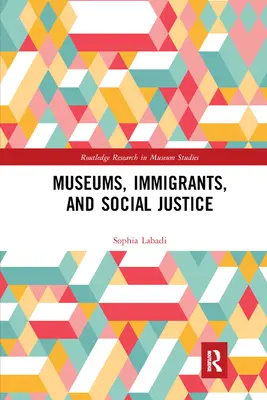 Muzea, přistěhovalci a sociální spravedlnost - Museums, Immigrants, and Social Justice