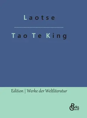 Tao Te King: Tao Te King: Tao Te King: Tao Te King: Tao Te King: Tao Te King: Tao Te King: Daodejing - Tao Te King: Daodejing
