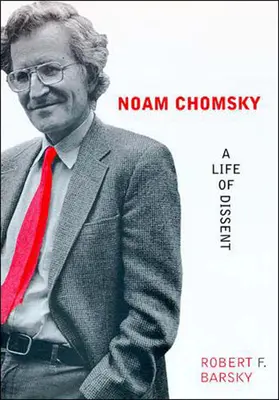 Noam Chomsky: Chomsky: Život plný disentu - Noam Chomsky: A Life of Dissent
