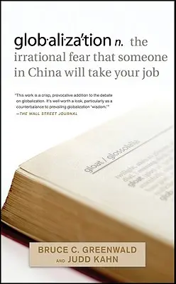 Globalizace: iracionální strach, že vám někdo v Číně vezme práci. - Globalization: N. the Irrational Fear That Someone in China Will Take Your Job