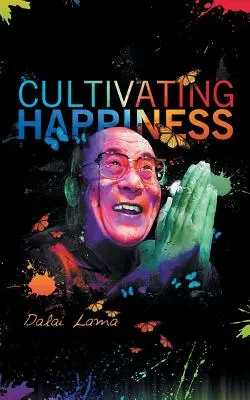 Pěstování štěstí - Cultiving Happiness