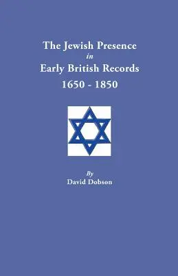 Židovská přítomnost v raných britských záznamech, 1650-1850 - Jewish Presence in Early British Records, 1650-1850