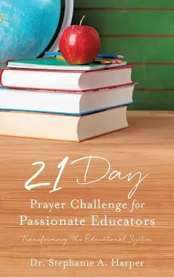 21denní modlitební výzva pro vášnivé pedagogy - 21 Day Prayer Challenge for Passionate Educators