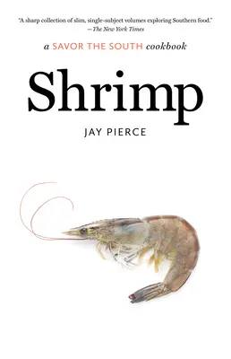 Krevety: Kuchařka Savor the South - Shrimp: A Savor the South Cookbook