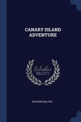 Dobrodružství na Kanárských ostrovech - Canary Island Adventure