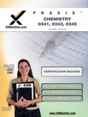 Praxis Chemistry 20241, 20242, 20245 Teacher Certification Test Prep Studijní průvodce - Praxis Chemistry 20241, 20242, 20245 Teacher Certification Test Prep Study Guide
