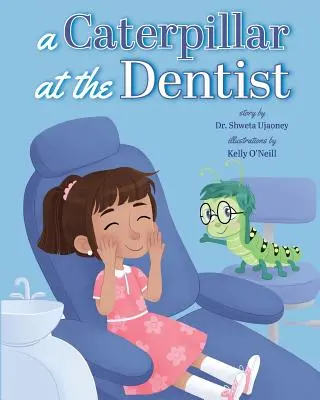 Housenka u zubaře - A Caterpillar at the Dentist