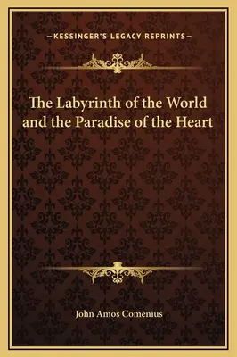 Labyrint světa a ráj srdce - The Labyrinth of the World and the Paradise of the Heart