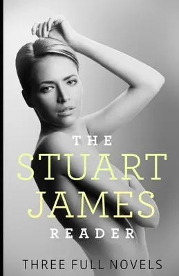 Čítanka Stuarta Jamese: Tři kompletní romány - The Stuart James Reader: Three Full Novels