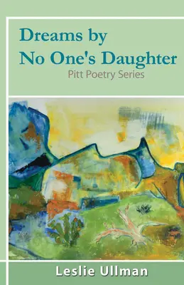 Sny ničí dcery: Pitt Poetry Series - Dreams By No One's Daughter: Pitt Poetry Series