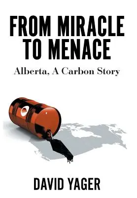 Od zázraku k hrozbě: Alberta, příběh o uhlíku - From Miracle to Menace: Alberta, A Carbon Story