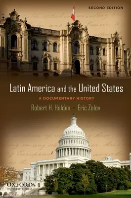 Latinská Amerika a Spojené státy: Dokumentární historie - Latin America and the United States: A Documentary History