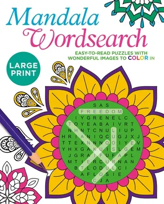 Velký tisk Mandala Wordsearch: Snadno čitelné hádanky s nádhernými obrázky k vybarvení. - Large Print Mandala Wordsearch: Easy-To-Read Puzzles with Wonderful Images to Color in