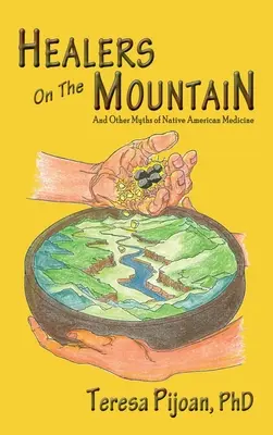 Léčitelé na horách: A další mýty o indiánské medicíně - Healers on the Mountain: And Other Myths of Native American Medicine