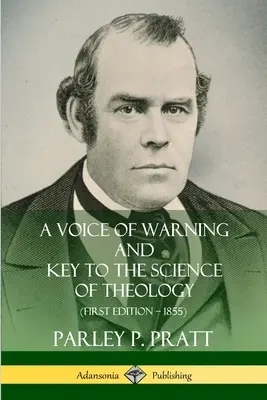 Hlas varování a klíč k vědě o teologii (první vydání - 1855) - A Voice of Warning and Key to the Science of Theology (First Edition - 1855)