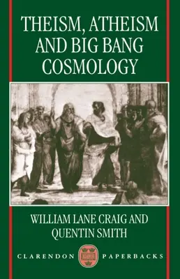 Teismus, ateismus a kosmologie velkého třesku. - Theism, Atheism, and Big Bang Cosmology