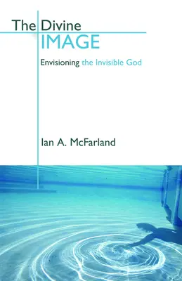 Božský obraz: Představa neviditelného Boha - The Divine Image: Envisioning the Invisible God