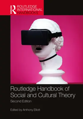 Routledge Handbook of Social and Cultural Theory: 2. vydání - Routledge Handbook of Social and Cultural Theory: 2nd Edition