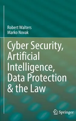 Kybernetická bezpečnost, umělá inteligence, ochrana údajů a právo - Cyber Security, Artificial Intelligence, Data Protection & the Law