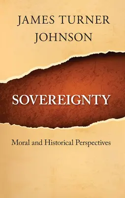 Svrchovanost: Morální a historické perspektivy - Sovereignty: Moral and Historical Perspectives