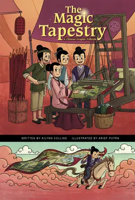 Kouzelná tapisérie: Čínský grafický lidový příběh - The Magic Tapestry: A Chinese Graphic Folktale
