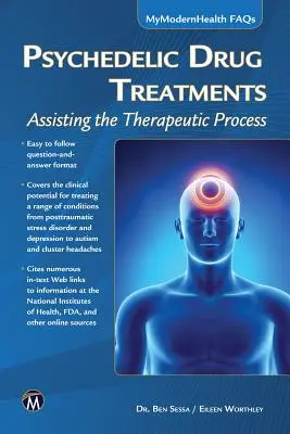 Léčba psychedelickými drogami: Pomoc při terapeutickém procesu - Psychedelic Drug Treatments: Assisting the Therapeutic Process