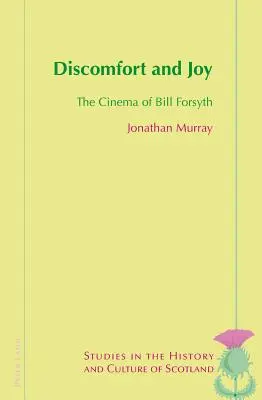 Nepohodlí a radost: Film Billa Forsytha - Discomfort and Joy: The Cinema of Bill Forsyth