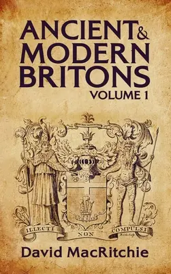 Starověcí a moderní Britové, 1. díl - Ancient and Modern Britons Vol.1