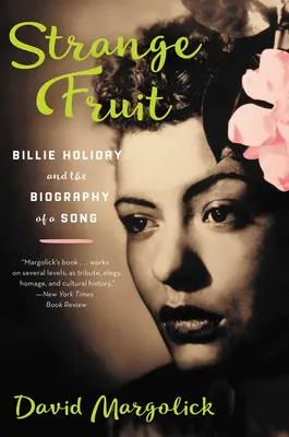 Strange Fruit: Billie Holiday a životopis jedné písně - Strange Fruit: Billie Holiday and the Biography of a Song