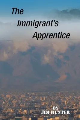 Imigrantův učeň - The Immigrant's Apprentice