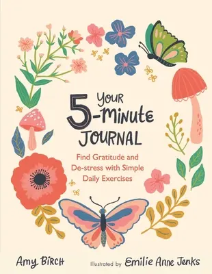 Váš pětiminutový deník: Pětiminutovka: Najděte vděčnost a zbavte se stresu pomocí jednoduchých každodenních cvičení - Your 5-Minute Journal: Find Gratitude and De-Stress with Simple Daily Exercises