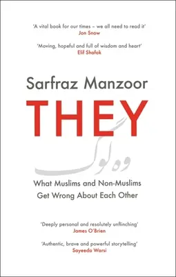Oni: Co si muslimové a nemuslimové navzájem pletou - They: What Muslims and Non-Muslims Get Wrong about Each Other