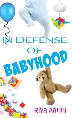 Na obranu dětství - In Defense of Babyhood