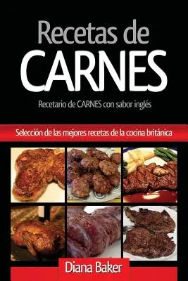 Masové recepty: Výběr nejlepších receptů z britské kuchyně - Recetas de Carnes: Seleccin de las mejores recetas de la cocina britnica