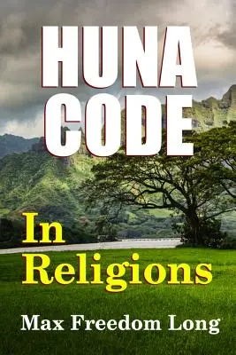 Kód Huna v náboženstvích - The Huna Code In Religions